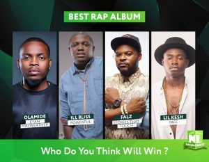 Headies 2016! Olamide Vs Illbliss Vs Falz Vs Lil Kesh – Who Do You Think Will Win The “Best Rap Album?