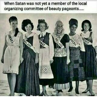 Funny Photo- When Satan Was Not Yet A Member Of The Local Organizing Committee Of Beauty Pageants